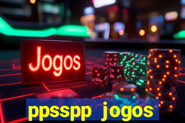 ppsspp jogos download mediafıre